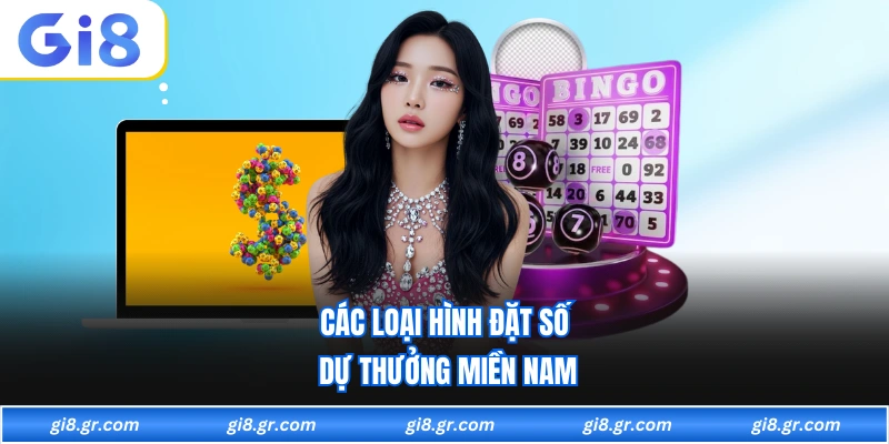 Các loại hình đặt số dự thưởng miền nam