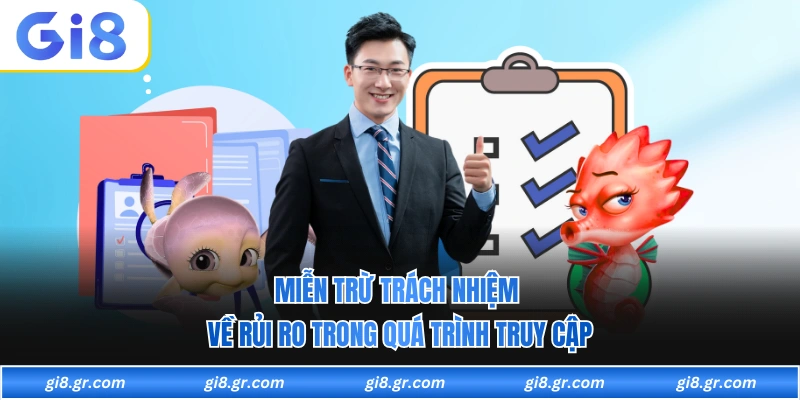Miễn Trừ Trách Nhiệm Về Rủi Ro Trong Quá Trình Truy Cập Miễn Trừ Trách Nhiệm Về Rủi Ro Trong Quá Trình Truy Cập